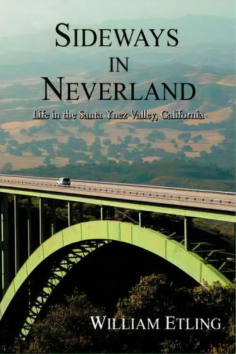Sideways In Neverland, De William Etling. Editorial Iuniverse, Tapa Blanda En Inglés