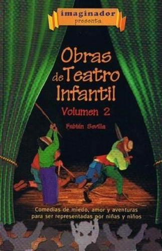 Libro - Obras De Teatro Infantil 2edias De Miedo Amor Y Ave