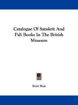 Catalogue Of Sanskrit And Pali Books In The British Museu...
