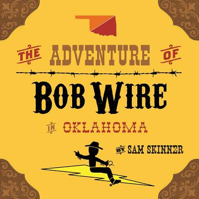 Libro The Adventure Of Bob Wire In Oklahoma - Skinner, Sam