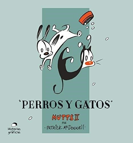 Mutts Ii Perros Y Gatos Patrick Mc Donnell Oceano Patrick Mc