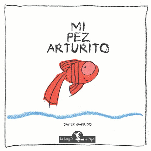 Mi Pez Arturito - Javier Garrido