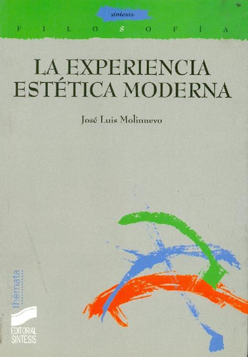 Libro La Experiencia Estetica Moderna De Jose Luis Molinuevo