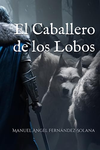 El Caballero De Los Lobos