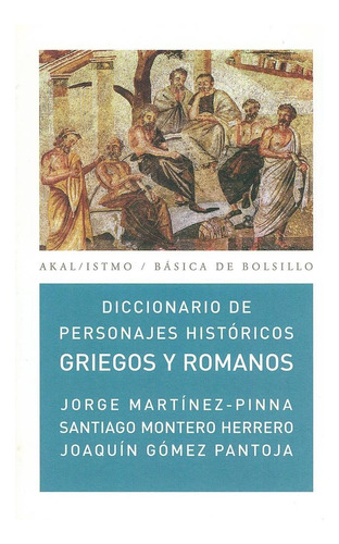 Diccionario De Personajes Históricos Griegos Y Romanos, de Varios autores. Editorial Akal, tapa blanda en español, 2008