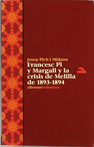 Francesc Pi Y Margall Y La Crisis De Melilla De 1893-1894 -a