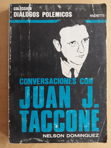 Conversaciones Con Juan J. Taccone - Dominguez, Nelson