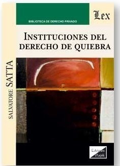 Instituciones Del Derecho De Quiebra - Satta, Salvatore