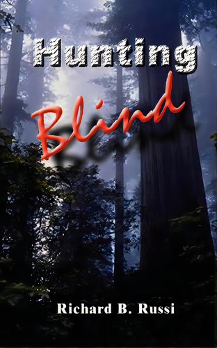 Hunting Blind, De Russi, Richard B.. Editorial Authorhouse, Tapa Blanda En Inglés