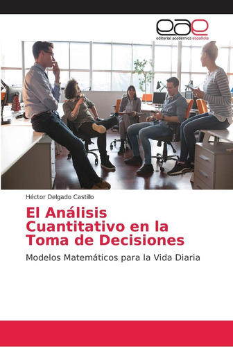 Libro: El Análisis Cuantitativo En La Toma De Decisiones: Mo