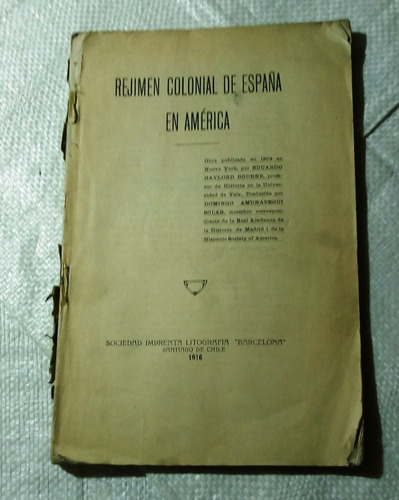 Réjimen Colonial De España En América. Eduardo Gaylord B.