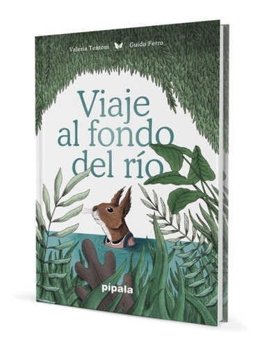 Viaje Al Fondo Del Rio / Tentoni / Ferro