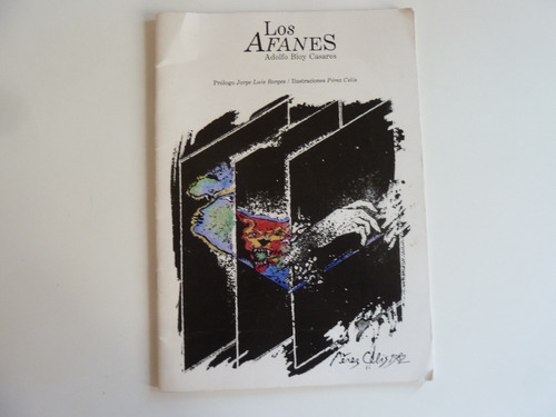 Los Afanes - Adolfo Bioy Casares. Ilustraciones Pérez Celis