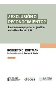 Libro Exclusion O Reconocimiento ? La Economa Popular Argent