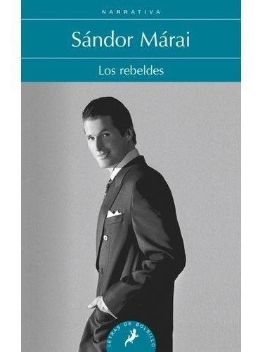 Rebeldes, Los, De Márai, Sándor. Editorial Salamandra En Español