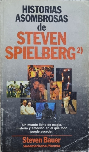 Historias Asombrosas De Steven Spielberg 2 Steven Bauer 