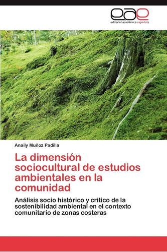 Libro: La Dimensión Sociocultural De Estudios Ambientales En