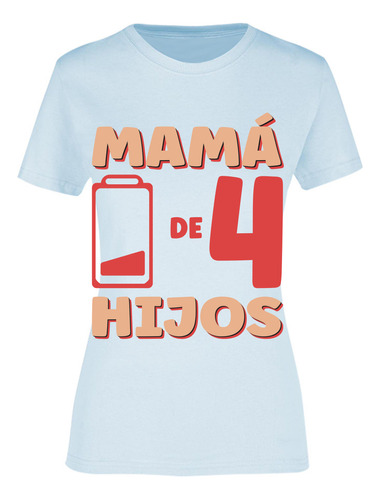 Playera Para Mamá De 4 Hijos Pila Baja - Día De Las Madres