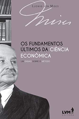 Libro Os Fundamentos Últimos Da Ciência Econômica Um Ensaio