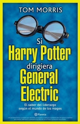 Si Harry Potter Dirigiera General Electric (spanish Edition)