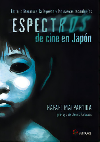 Espectros De Cine En Japãâ³n, De Malpartida Tirado, Rafael. Editorial Satori Ediciones, Tapa Blanda En Español