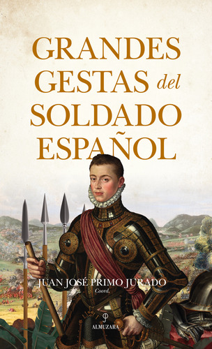 Grandes Gestas Del Soldado Español -   - *