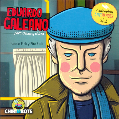Eduardo Galeano. Coleccion Antiheroes 2 - Nadia Fink