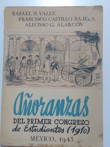 Añoranzas Del Primer Congreso De Estudiantes (1910) (01b2) J