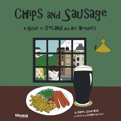 Libro Chips And Sausage: A Guide To Ireland And Her Wonde...