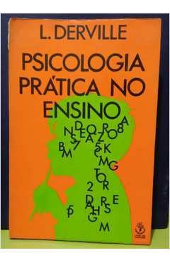 Livro Psicologia Pratica No Ensino - L. Derville [1976]
