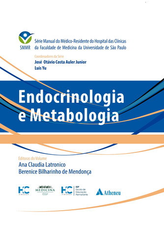 Endocrinologia e Metabologia, de Auler Junior, José Otávio Costa. Série Série Manual do Médico-Residente do Hospital das Clínicas da Faculdade de Medicina da Universidade de São Paulo Editora Atheneu Ltda, capa dura em português, 2021