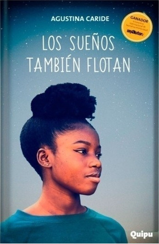 Los Sueños También Flotan - Agustina Caride