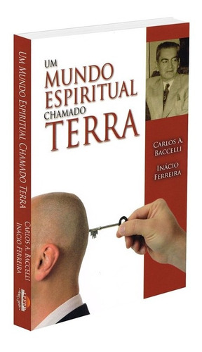 Um Mundo Espiritual Chamado Terra