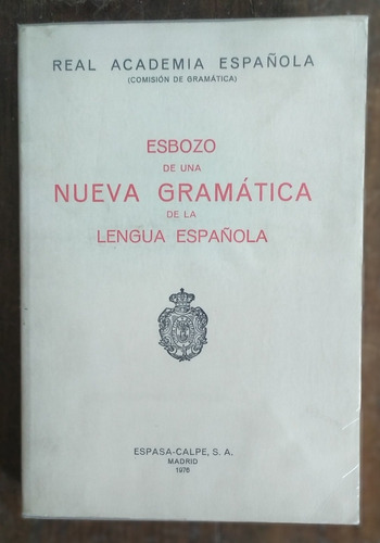 Esbozo De Una Nueva Gramática Española. Real Academia 1976