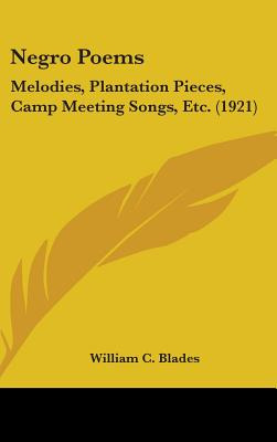 Libro Negro Poems: Melodies, Plantation Pieces, Camp Meet...