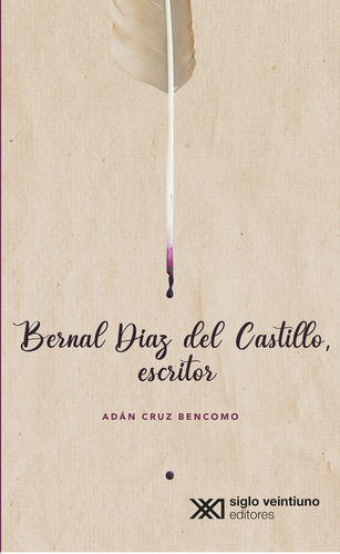 Bernal Diaz Del Castillo Escritor Adan Cruz Bencomo