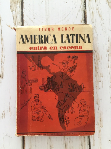 América Latina Entra En Escena / Tibor Mende