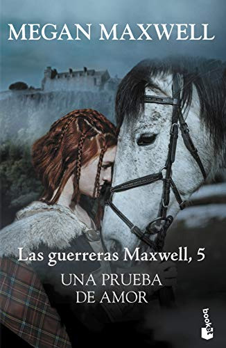 Una Prueba De Amor: Las Guerreras Maxwell 5 -bestseller-