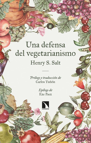 Una Defensa Del Vegetarianismo, De S. Salt, Henry. Editorial Los Libros De La Catarata, Tapa Blanda En Español, 2022