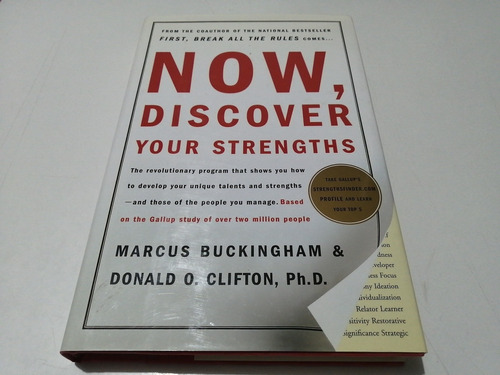 Now, Discover Your Strengths Marcus Buckingham Donald Clifto