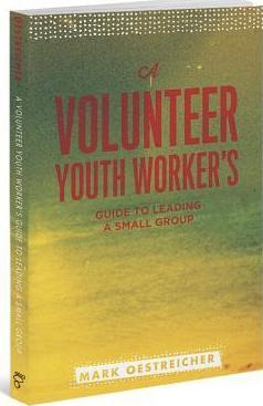 Libro A Volunteer Youth Worker's Guide To Leading A Small...