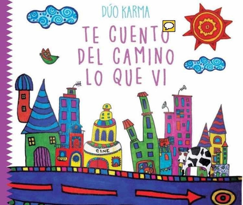 Te Cuento Del Camino Lo Que Vi - Duo Karma