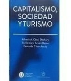 Libro Capitalismo Sociedad Y Turismo De Alfredo Dachary