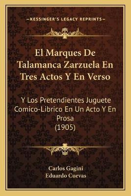 Libro El Marques De Talamanca Zarzuela En Tres Actos Y En...