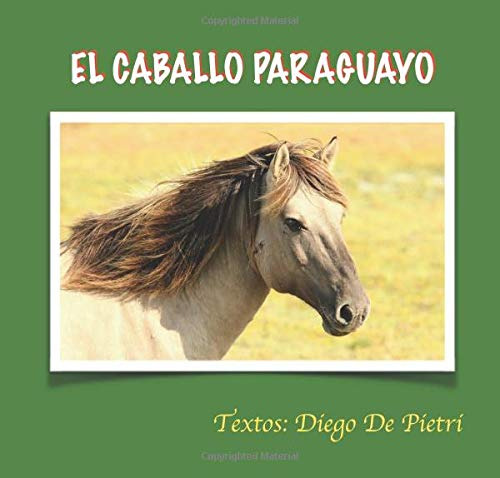 El Caballo Paraguayo: Volume 9 -la Granja Naranja-