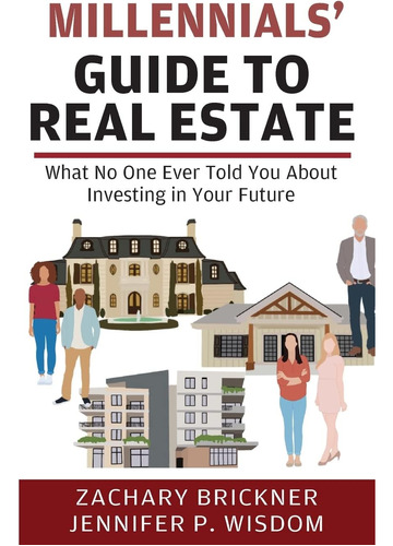 Libro: Millennialsø Guide To Real Estate: What No One Ever T