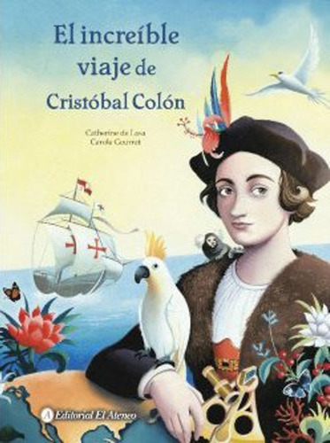 El Increíble Viaje De Cristóbal Colón / De Lasa Gourrat