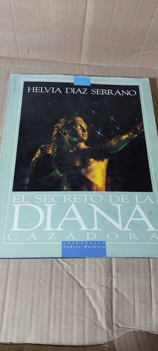 Clav1 El Secreto De La Diana Cazadora , Helvia Diaz Serrano