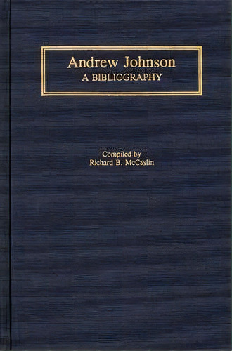 Andrew Johnson, De Richard B. Mccaslin. Editorial Abc Clio, Tapa Dura En Inglés