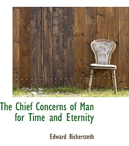 Libro The Chief Concerns Of Man For Time And Eternity - B...